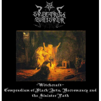 Spectral Whisper  – Witchcraft - Compendium of Black Arts, Necromancy and the Sinister Path, CD, lim. 300